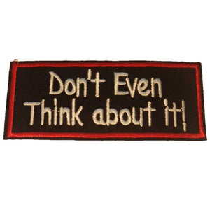 Don't Even Think about It Words Slogan Motorcycle Biker Patch Iron On Patch sew on transfer
