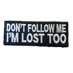 Dont Follow Me im lost Too Words Text Iron On Patch Sew on Transfer