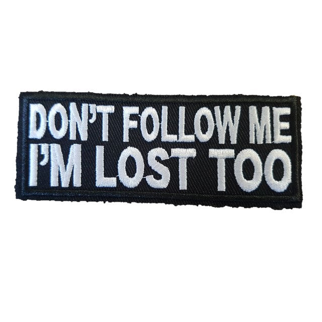 Dont Follow Me im lost Too Words Text Iron On Patch Sew on Transfer