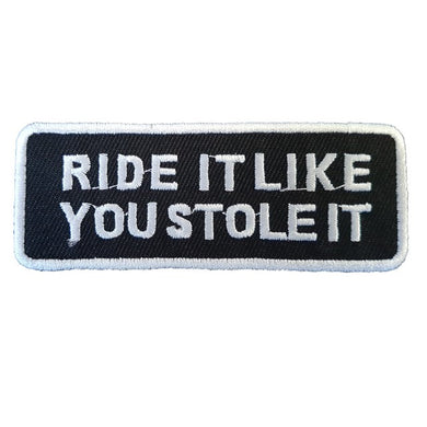Ride It Like you Stole it Words Slogan Motorcycle Biker Patch Iron On Patch sew on transfer